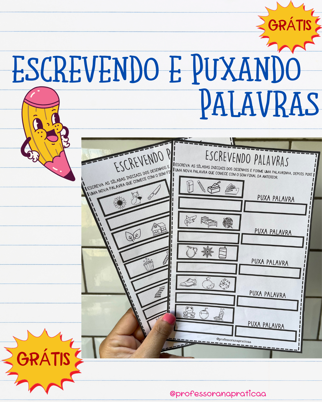 Escrevendo e puxando palavras - Patrícia da Silva - Professora na pratica